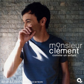 Comme Un Enfant [Audio CD] Monsieur Clement and Monsieur Clément