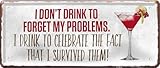 schilderkreis24 Plaque en tôle 28 x 12 cm – I Don't Drink to Forget My Problems – Décoration de bar humoristique et idée cadeau pour les amis de fête