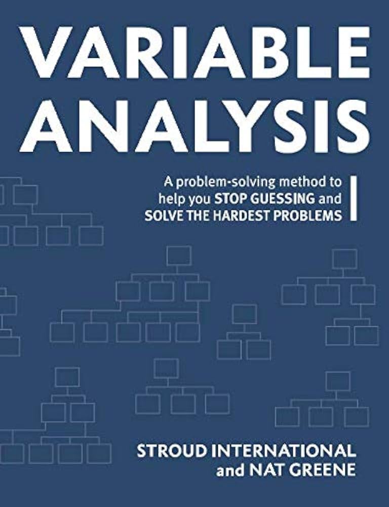 Variable Analysis: A Problem Solving Method to Help You Stop