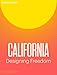 California: Designing Freedom