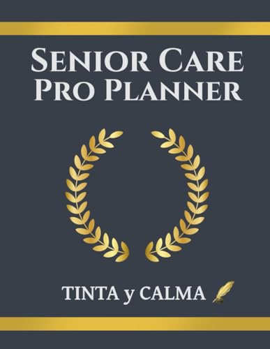 Senior Care Pro Journal: Designed for Professional and Family Caregivers Supporting Older Adults