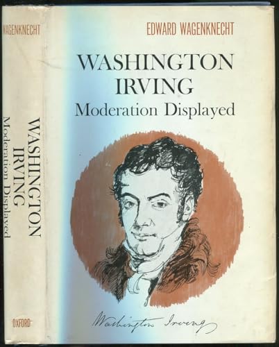 Washington Irving: Moderation Displayed 0195006488 Book Cover