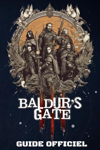 Baldur's Gate 3 Guide Stratégique Complet