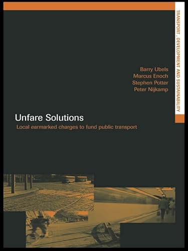 Unfare Solutions: Local Earmarked Charges to Fund Public Transport (Transport,