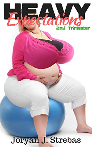 Heavy Expectations: 2nd Trimester