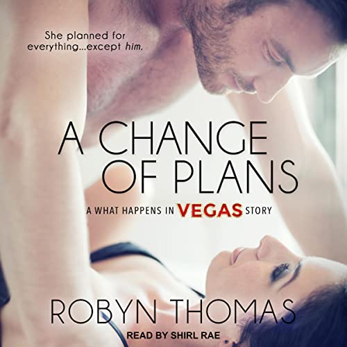 A Change of Plans What Happens in Vegas, Book 3 (Audible Audio Edition) Robyn