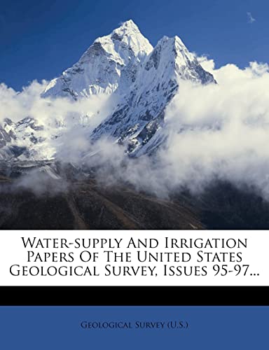 Water-supply And Irrigation Papers Of The United States Geological Survey, Issues 95-97...