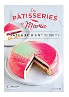 Les pâtisseries de Mama - Gâteaux & entremets 2501168607 Book Cover