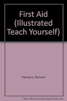 Paperback First Aid (Illustrated Teach Yourself) Book
