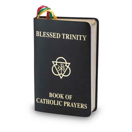 Blessed Trinity Book of Catholic Prayers Black Deluxe Cover 408 Pages (Prayers for Almost Every Occasion, Colored Ribbon Bookmarks)