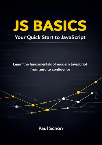  JS Basics: Your Quick Start to JavaScript