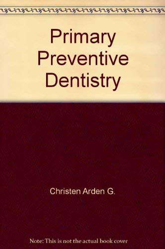 Primary Preventive Dentistry 0835956024 Book Cover
