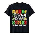 Rock The Test Don't Stress Just Do Your Best Funny Test Day T-Shirt