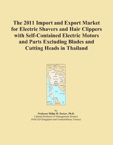 The 2011 Import and Export Market for Electric Shavers and Hair Clippers