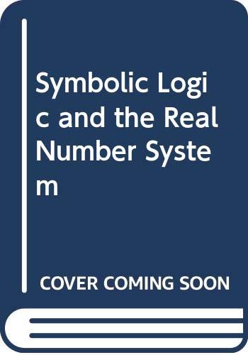 Buy Symbolic Logic and the Real Number System โ BookShops.in