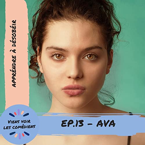 #13. Ava Baya, Apprendre &agrave; d&eacute;sob&eacute;ir Podcast Por  arte de portada