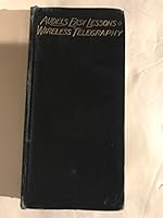 Audel's Easy Lessons in Wireless Telegraphy B00128V2J2 Book Cover