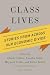 Class Lives: Stories from across Our Economic Divide