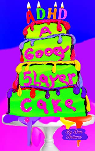 ADHD A Gooey Five Layer Cake thumbnail