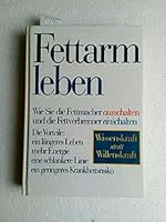 Fettarm leben 1579540686 Book Cover