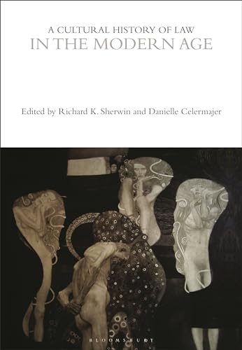 A Cultural History of Law in the Modern Age (The Cultural Histories Series)