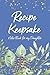 Recipe Keepsake: Blank Recipe Book | Keepsake Recipe Tracker for Recording Your Favorite Recipes for Your Daughter - Notes Book for My Daughter - Floral Design Cover