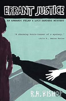 Paperback Errant Justice: An Armando Felan and Lucy Sanders Mystery (Lucy Sanders and Armando Felan mysteries) Book