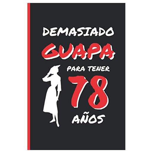 78 AÑOS EN TOTAL: REGALO DE CUMPLEAÑOS ORIGINAL Y DIVERTIDO PARA HOMBRE Y MUJER, personas mayores, abuelo, abuela | Ideas Aniversario, Día de San ... de Notas, Libreta de Apuntes o Agenda.