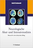 Neurologische Akut- und Intensivmedizin: Manual für den klinischen Alltag