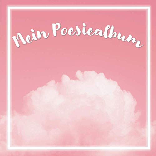 Poesiealbum für Mädchen blanko: Rosa Poesie-Album | groß & quadratisch | 100 leere Seiten zum freien Gestalten | Pink | Freundebuch | Erinnerungsalbum