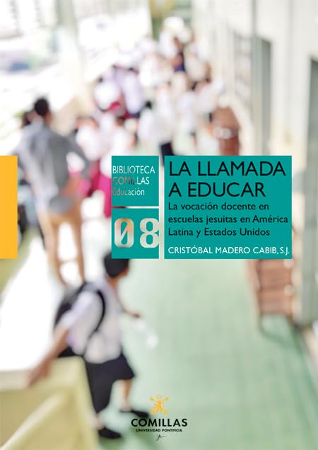 Portada de Llamada a Educar: La Vocacion Docente en Escuelas Jesuitas en America