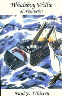 Whaleboy Willie of Nantucket B0006F3C8G Book Cover