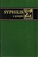 Syphilis: A Synopsis B00FDJW2I6 Book Cover