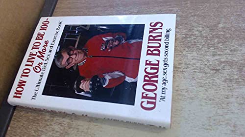 How to Live to be 100 - or More B00507NDWK Book Cover