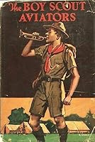 THE BOY SCOUT AVIATORS By GEORGE DURSTON Saalfield HC 1921 B08L6JRLF8 Book Cover