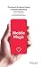 Mobile Magic: The Saatchi and Saatchi Guide to Mobile Marketing and Design