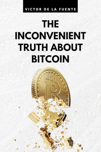 The inconvenient truth about Bitcoin: BTC book as utopian promise from financial system to get-rich-quick ponzi scheme