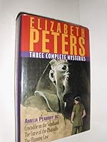 Three Complete Mysteries: Amelia Peabody In Crocodile On The Sandbank, The Curse Of The Pharaohs, The Mummy Case