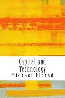 Capital and Technology: Marx and Heidegger 151485404X Book Cover