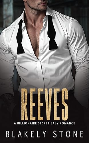 Reeves: A Billionaire Secret Baby Romance