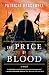 The Price of Blood: A Novel
