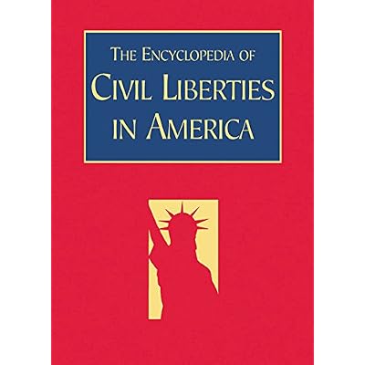 The Encyclopedia of Civil Liberties in America