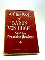 A LITTLE BOOK OF BARON VON HUGEL B0010ZMDOK Book Cover