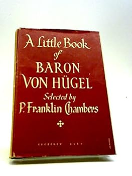 Hardcover A LITTLE BOOK OF BARON VON HUGEL Book