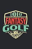 2019 Fantasy Golf Champion: Notebook, Notizheft, Notizbuch für Golfer 6x9 Zoll A5 Sketch Paper
