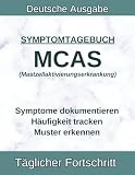 MCAS Symptomtagebuch: Mastzellaktivierungssyndrom, Histaminintoleranz, Auslöser, Flush, Nesselsucht, Anaphylaxie dokumentieren