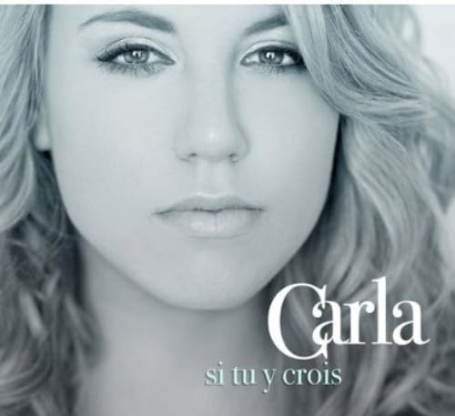 Si Tu y Crois [Audio CD] Carla