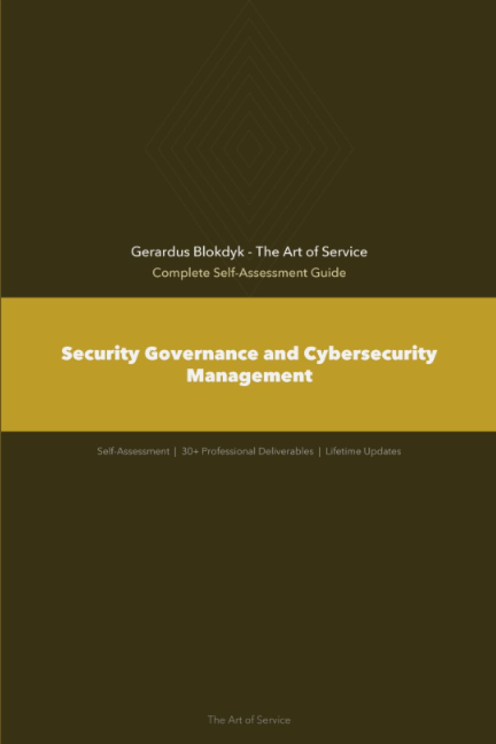 The Operational Excellence Library; Mastering Security Governance and Cybersecurity Management