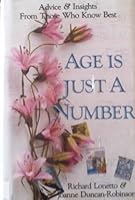 Age Is Just a Number: Advice and Insights from the People Who Know Best 0075497751 Book Cover