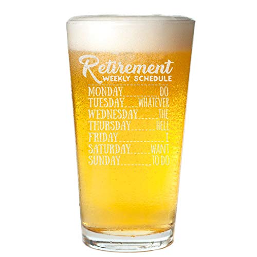Veracco Retirement Weekly Schedule Do Whatever the Hell I Want to Do Pint Beer Glass Funny Birthday Gift Fathers Day For Dad Grandpa Stepdad (Clear, Glass)